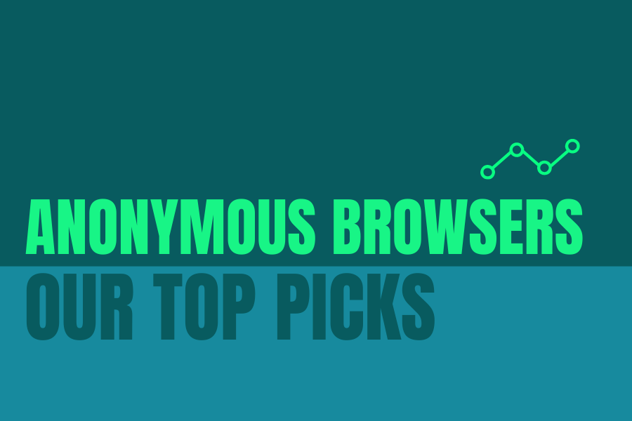 Best Anonymous Browsers