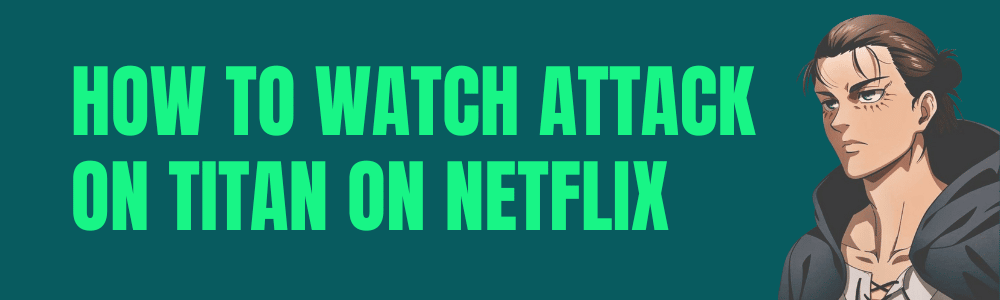 как смотреть атаку титанов на netflix