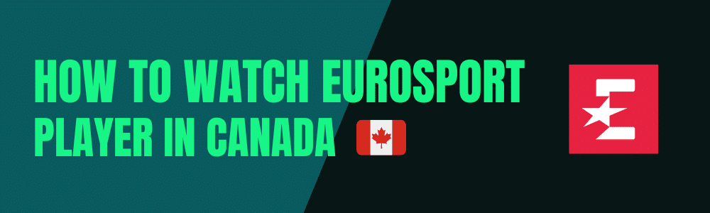 Comment regarder Eurosport Player au Canada