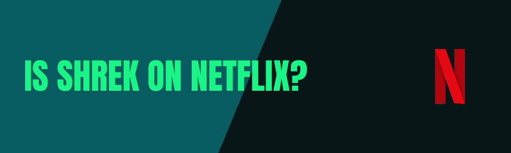 Est-ce que Shrek est sur Netflix ?